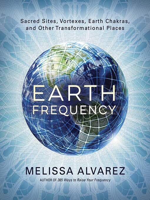 Title details for Earth Frequency by Melissa Alvarez - Available